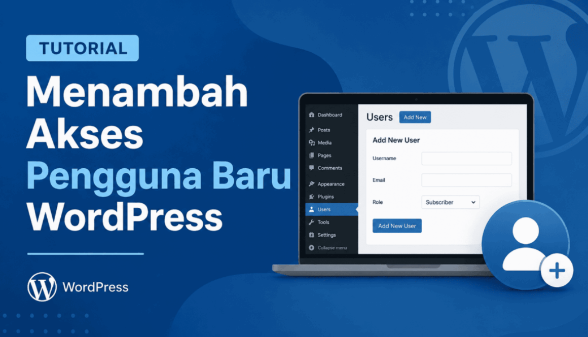 Tutorial Menambah Akses Pengguna Baru WordPress